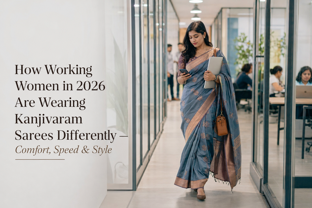 How Working Women in 2026 Are Wearing Kanjivaram Sarees Differently Comfort, Speed & Style
