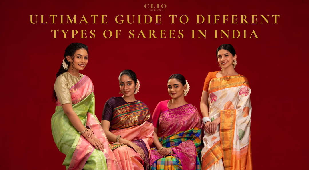 The Ultimate Guide to Different Types of Sarees in India | clio silks