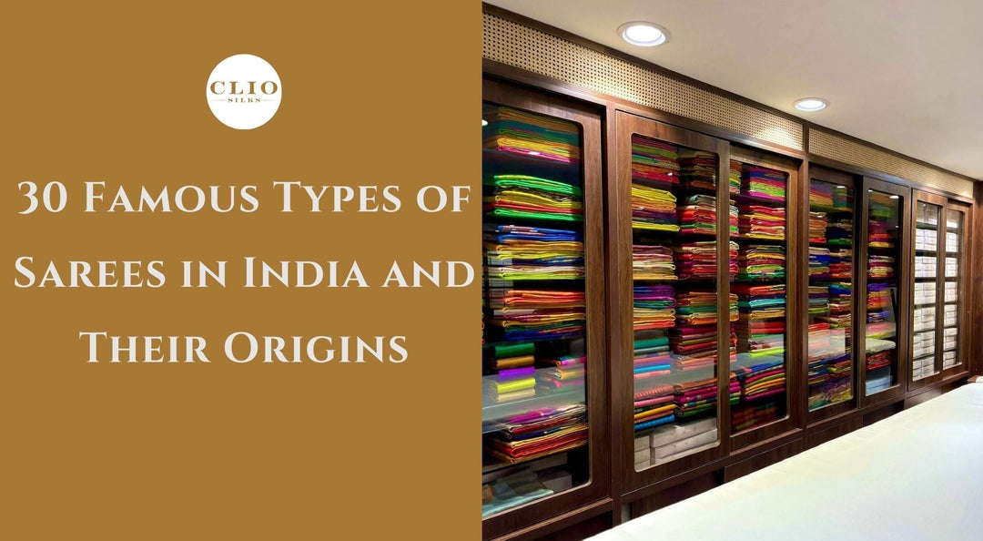 30 Famous Types of Sarees in India and Their Origins