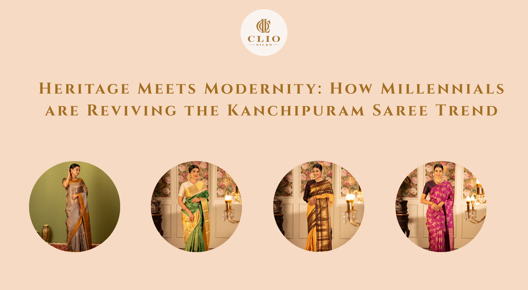 Heritage Meets Modernity: How Millennials are Reviving the Kanchipuram Saree Trend