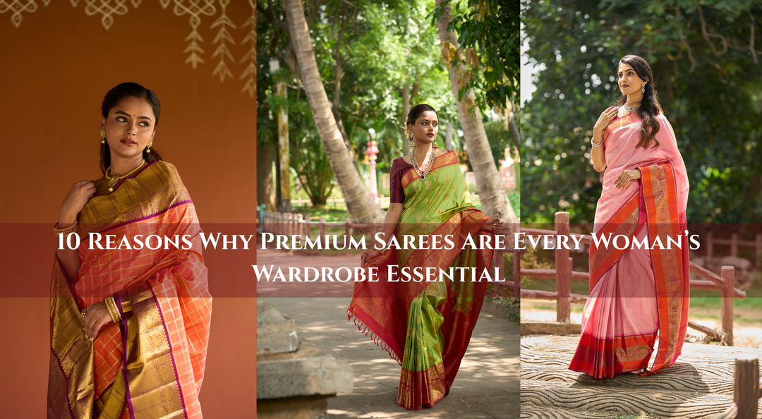 10 Reasons Why Premium Sarees Are Every Woman’s Wardrobe Essential
