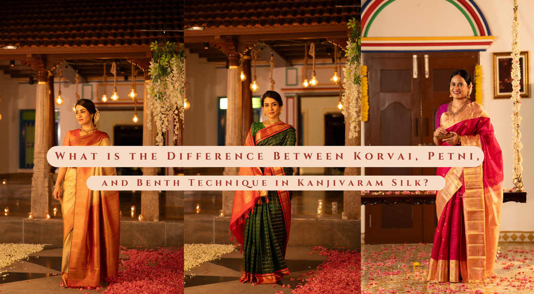 What is the Difference Between Korvai, Petni, and Benth Technique in Kanjivaram Silk?