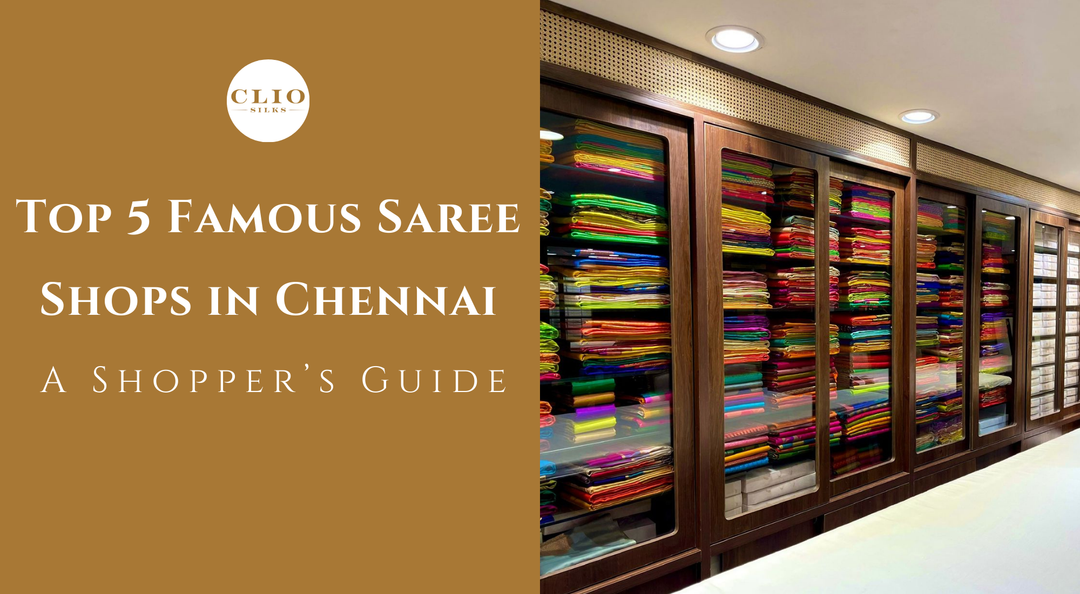 Top 5 Famous Saree Shops in Chennai: A Shopper’s Guide
