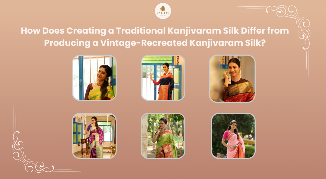 How Does Creating a Traditional Kanjivaram Silk Differ from Producing a Vintage-Recreated Kanjivaram Silk?