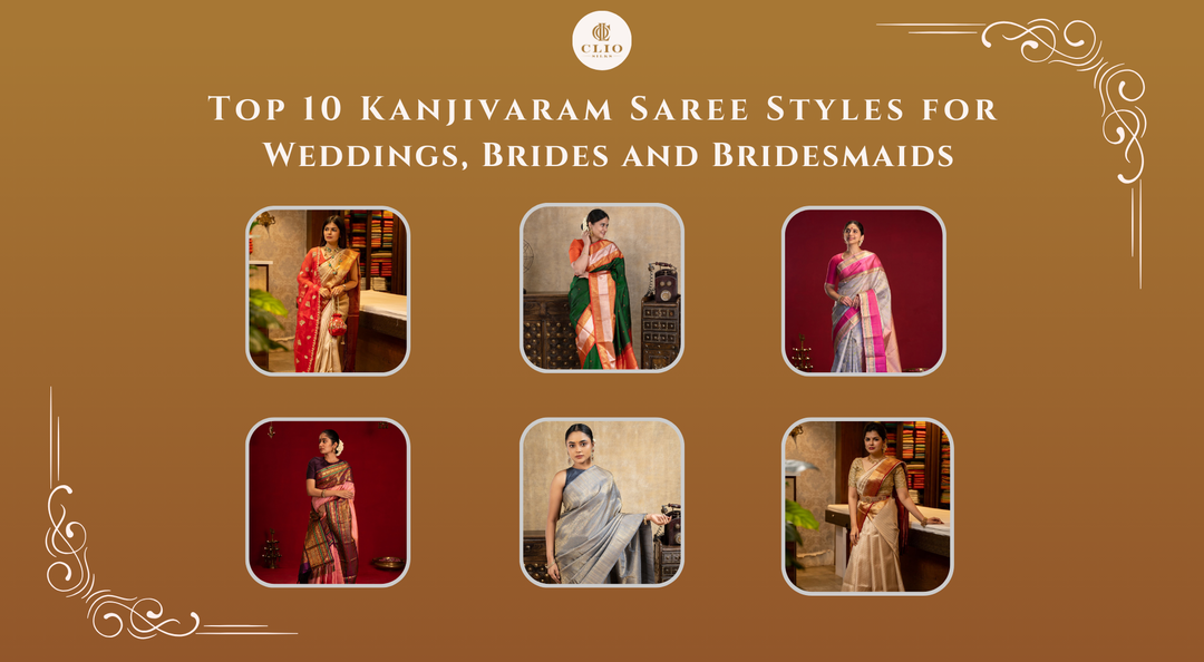 Top 10 Kanjivaram Saree Styles for Weddings, Brides and Bridesmaids